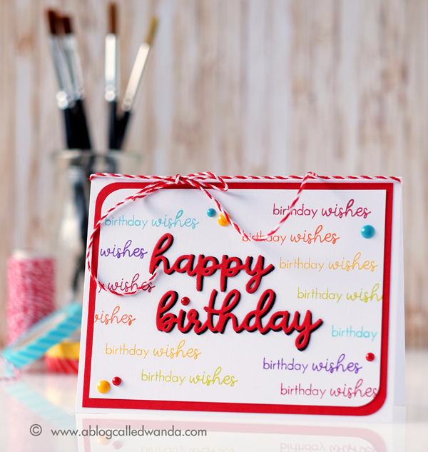 Papertrey Ink new release Ways to Say Birthday stamp set and die. Birthday card by Wanda Guess. PTI Design Team Papertrey Ink new release Ways to Say Birthday stamp set and die. Birthday card by Wanda Guess. PTI Design Team