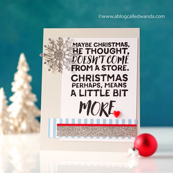 PAPERTREY INK QUOTED LITTLE BIT MORE. CHRISTMAS CARD, WANDA GUESS. PTI DESIGN TEAM