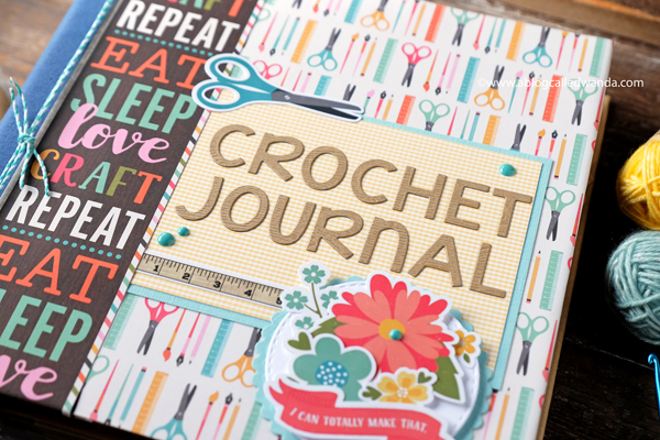 CROCHET JOURNAL HANDMADE WITH PAPERS AND DIE CUTS. ECHO PARK I'D RATHER BE CRAFTING. SCRAPBOOK COM
