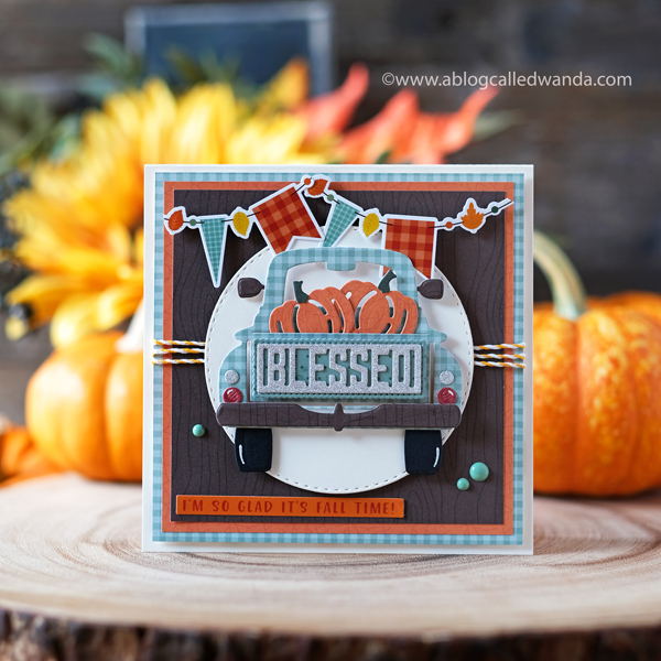 Spellbinders Truckin Through The Seasons, Pumpkins, Truck, dies, stamps. Spellbinders So Many Sentiments, Echo Park Happy Fall paper and stickers. Patterned paper and handmade cards. Wanda Guess Spellbinders Truckin Through The Seasons, Pumpkins, Truck, dies, stamps. Spellbinders So Many Sentiments, Echo Park Happy Fall paper and stickers. Patterned paper and handmade cards. Wanda Guess