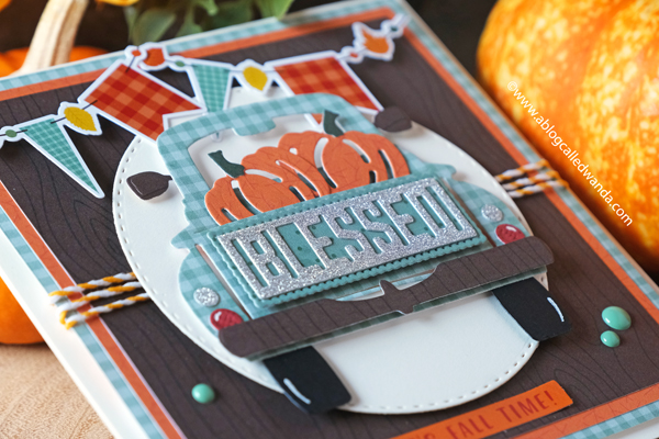 Spellbinders Truckin Through The Seasons, Pumpkins, Truck, dies, stamps. Spellbinders So Many Sentiments, Echo Park Happy Fall paper and stickers. Patterned paper and handmade cards. Wanda Guess Spellbinders Truckin Through The Seasons, Pumpkins, Truck, dies, stamps. Spellbinders So Many Sentiments, Echo Park Happy Fall paper and stickers. Patterned paper and handmade cards. Wanda Guess