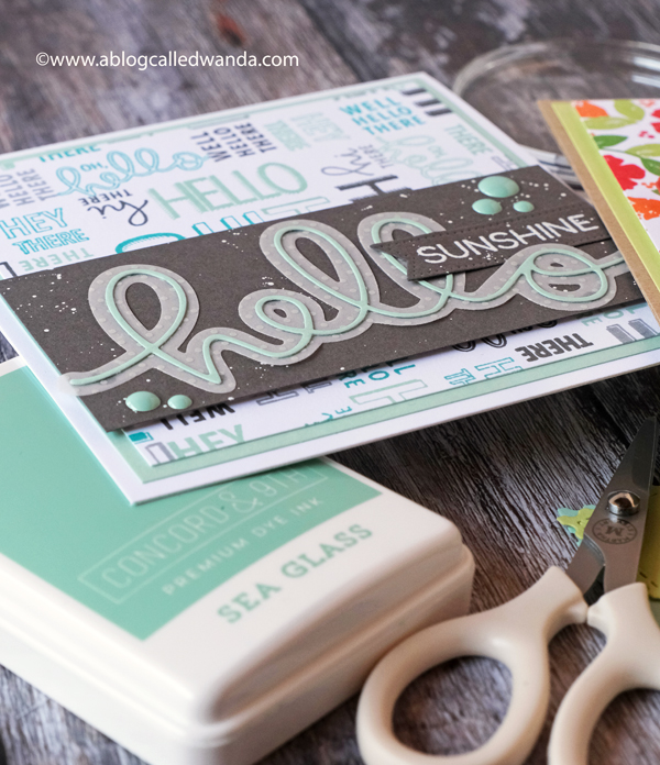 Concord & 9th Feature Friday! Sea Glass and Sprout color focus. Hello stamps and dies, Blooms Turnabout, Hey Girl dies, Concord & 9th new colors, new ink pads and cardstock. Concord and 9th new stamps and dies. Turnabout stamps. Wanda Guess guest designer