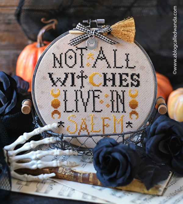 cross stitch, halloween cross stitch, cross stitch finishing ideas, witchy stitcher, not all witches live in salem, salem, counted cross stitch, aida, spooky, gothic, crafting, halloween decor, wanda guess, a blog called wanda cross stitch, halloween cross stitch, cross stitch finishing ideas, witchy stitcher, not all witches live in salem, salem, counted cross stitch, aida, spooky, gothic, crafting, halloween decor, wanda guess, a blog called wanda