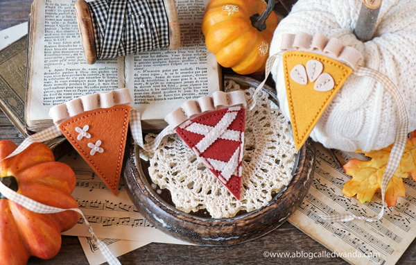 fall felt projects, felt crafting, felt plushies, felt pie garland, thanksgiving, felt leaves, felties, poshta design, handmade thanksgiving, felt pie slices, thanksgiving table ideas, fall, autumn, crafting, scrapbooking, wanda guess, a blog called wanda