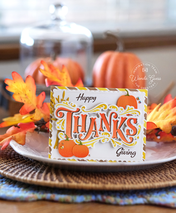 the greetery, the greetery stamps and dies, the greetery thanks, the greetery flourished, the greetery stencils, thanksgiving card, handmade card ideas, fall, autumn, pumpkins, card ideas, thanksgiving crafts, wanda guess, a blog called wanda