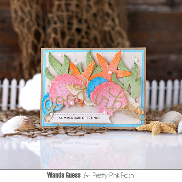 Pretty Pink Posh, pretty pink posh stamps and dies, pretty pink posh summer, shells, seashells, beach, summer card ideas, die cuts, good vibes, pastels, wanda guess, a blog called wanda