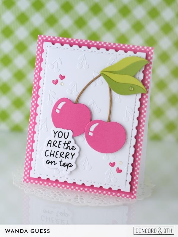 concord and 9th, concord & 9th, stamps and dies, handmade card ideas with cherries, cherry card, concord and 9th cherry nice, embossing folder, cherry nice dies, cherry on top, cute cards, clean and simple card ideas, wanda guess, a blog called wanda