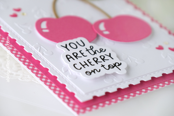 concord and 9th, concord & 9th, stamps and dies, handmade card ideas with cherries, cherry card, concord and 9th cherry nice, embossing folder, cherry nice dies, cherry on top, cute cards, clean and simple card ideas, wanda guess, a blog called wanda